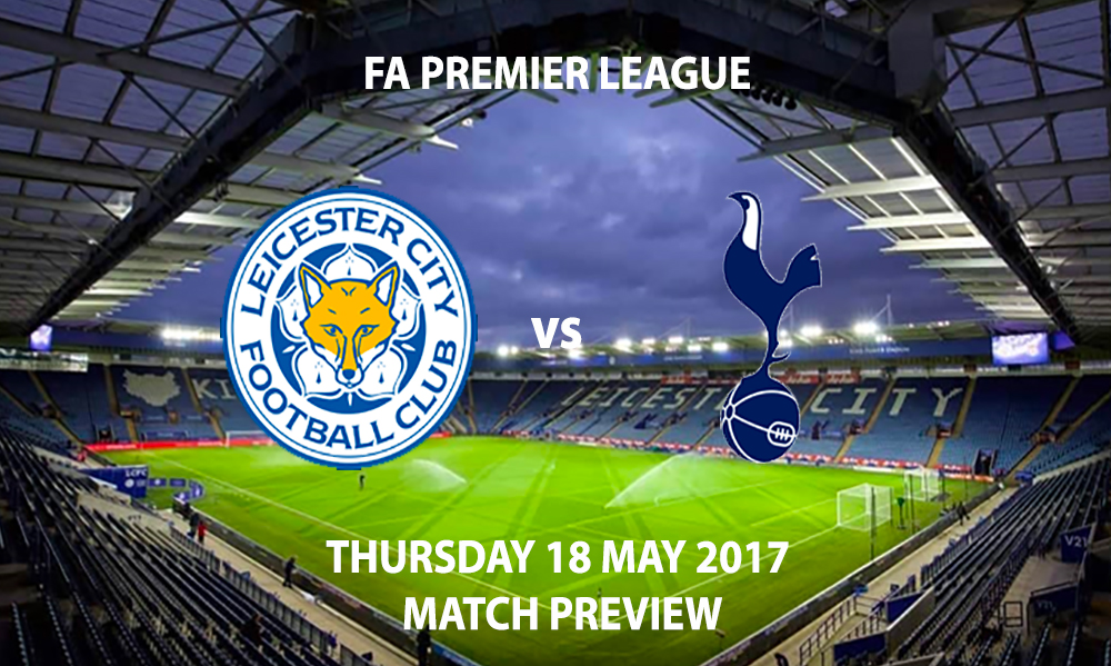 Leicester City vs Tottenham Hotspur - Match Preview