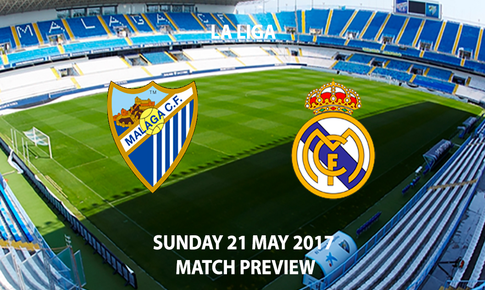 Malaga vs Real Madrid - Match Preview