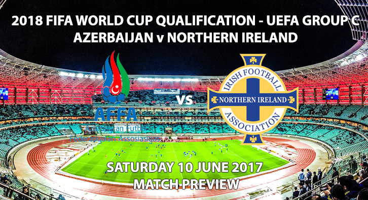 Azerbaijan vs Northern Ireland Match Preview