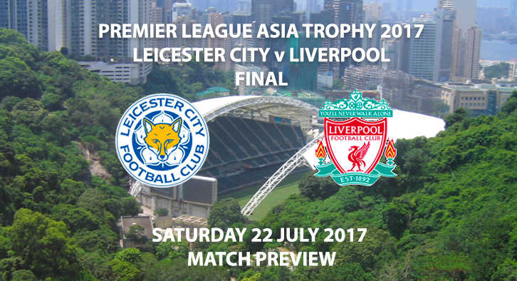 Leicester City vs Liverpool - Match Preview