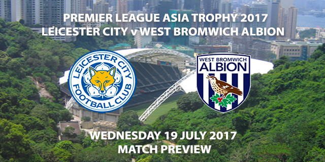 Leicester City vs West Bromwich Albion - Match Preview