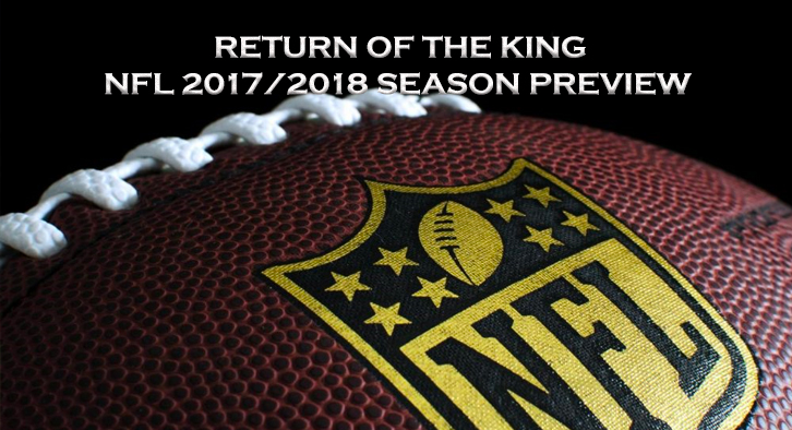 NFL Preview 2017/2018 - Return of the King