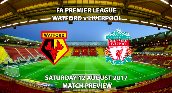 Watford vs Liverpool - Match Preview