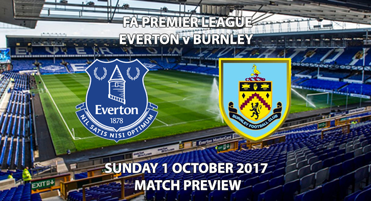 Everton vs Burnley - Match Preview