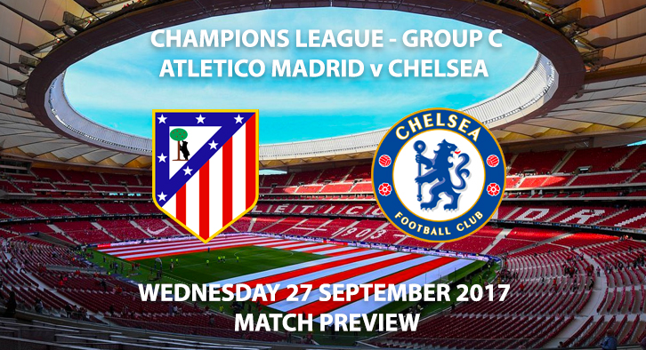 Atletico Madrid vs Chelsea - Champions League Preview