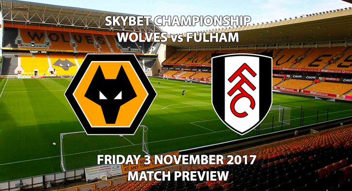 Wolverhampton Wanderers vs Fulham - Match Preview