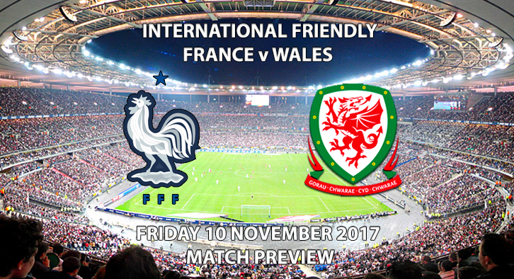 France vs Wales - Friendly - Match Preview