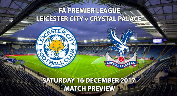 Leicester City vs Crystal Palace - Match Preview