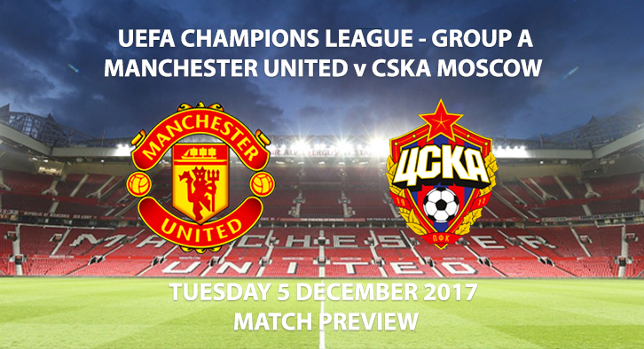 Man Utd vs CSKA Moscow - Champions League Preview