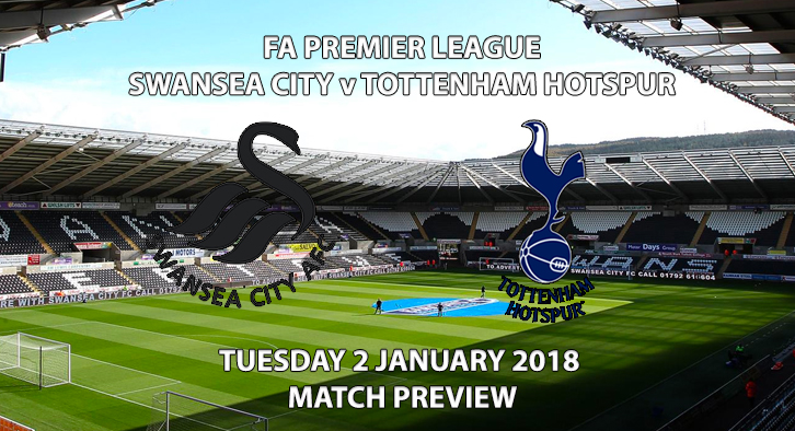 Swansea City vs Tottenham Hotspur - Match Preview