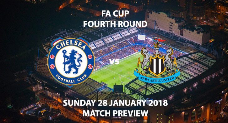 Chelsea vs Newcastle United, FA Cup Fourth Round. 1:30 PM 28 Jan 2018