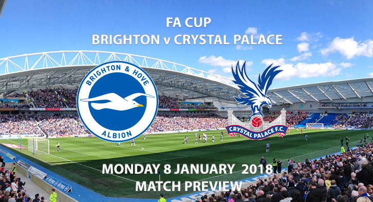 FA Cup - Brighton vs Crystal Palace - Match Preview
