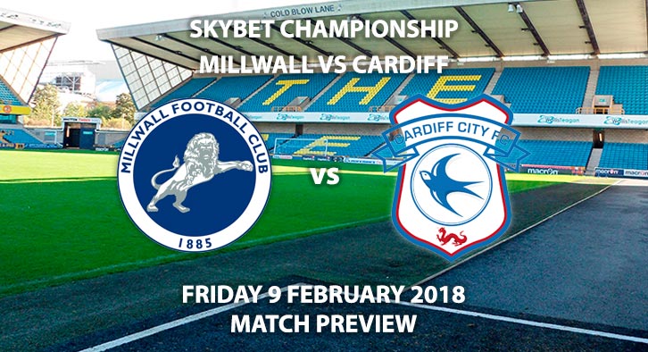 Millwall vs Cardiff City - Sky Bet Championship - Friday 9th February 2018.