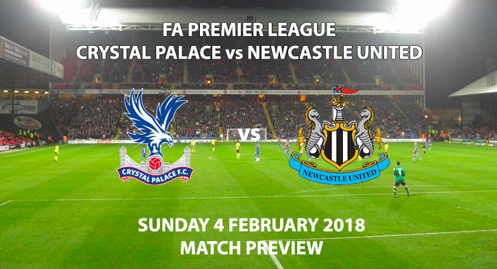 Crystal Palace vs Newcastle United Match Preview, Sunday 4 February, Selhurst Park, Kick Off 1:30PM.