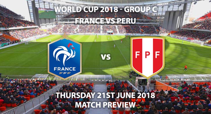 France vs Peru - Match Betting Preview. Thursday 21st June 2018, FIFA World Cup 2018, Group C, Ekaterinburg Arena, Ekaterinburg. Live on ITV 1 – Kick-Off: 16:00 GMT.