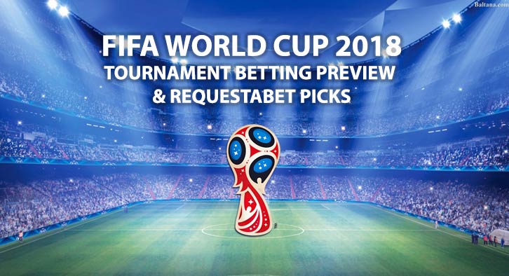 FIFA World Cup 2018 - Tournament Betting Preview - RequestABets Special