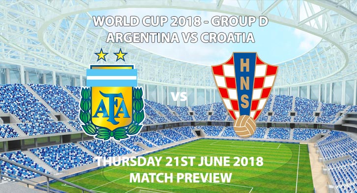 Argentina vs Croatia - Match Betting Preview. Thursday 21st June 2018, FIFA World Cup 2018, Group D, Nizhny Novgorod Stadium, Nizhny Novgorod. Live on ITV 1 – Kick-Off: 19:00 GMT.