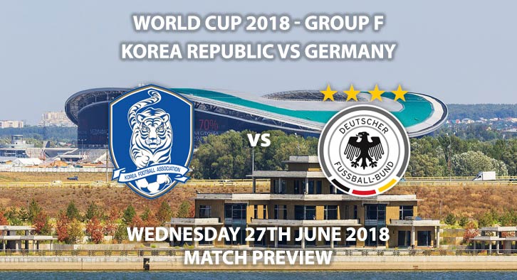 South Korea vs Germany - Match Betting Preview. Wednesday 27th June 2018, FIFA World Cup 2018, Group F, Kazan Arena, Kazan. Live on BBC 1 – Kick-Off: 15:00 GMT.