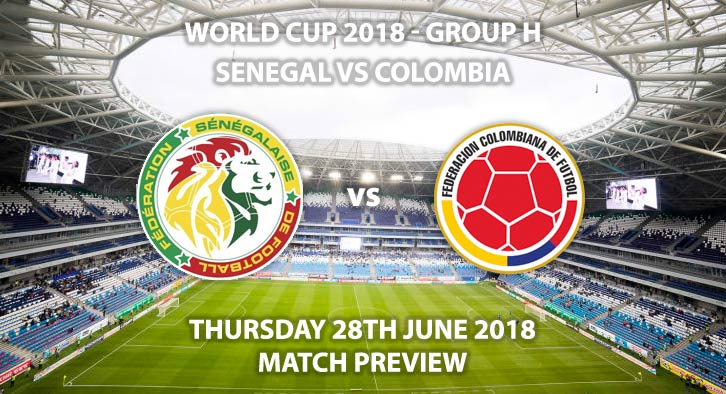 Senegal vs Colombia - Match Betting Preview. Thursday 28th June 2018, FIFA World Cup 2018, Group H, Samara Arena, Samara. Live on BBC 1 – Kick-Off: 15:00 GMT.