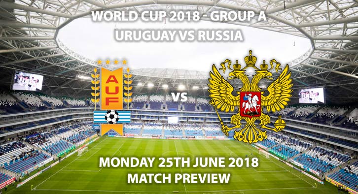 Uruguay vs Russia - Match Betting Preview. Monday 25th June 2018, FIFA World Cup 2018, Group A, Samara Arena, Samara. Live on ITV 1 – Kick-Off: 15:00 GMT.