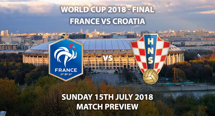 France vs England - Match Betting Preview. Sunday 15th July 2018, FIFA World Cup 2018, World Cup Final, Luzhniki Stadium, Moscow. Live on ITV 1 or BBC 1 – Kick-Off: 16:00 GMT.