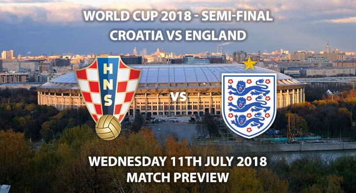 Croatia vs England - Match Betting Preview. Wednesday 11th July 2018, FIFA World Cup 2018, Quarter-finals, Luzhniki Stadium, Moscow. Live on ITV 1 – Kick-Off: 19:00 GMT.