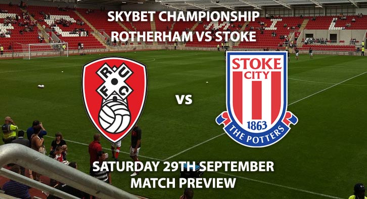 Match Betting Preview - Rotherham United vs Stoke City. Saturday 29th  September 2018, Sky Bet Championship, New York Stadium. Live on Sky Sports Football – Kick-Off: 17:30 GMT.