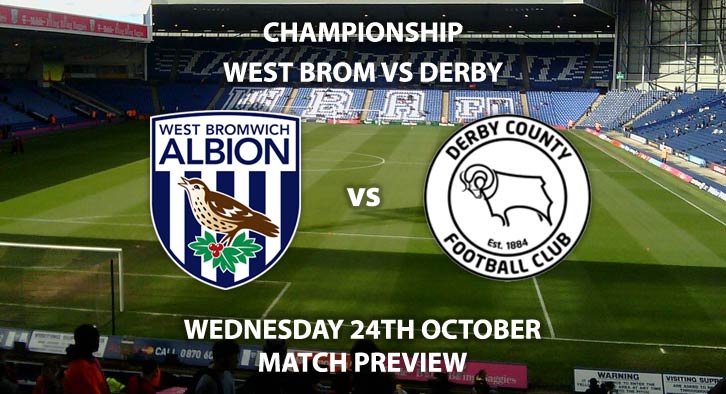 Match Betting Preview - West Brom vs Derby County. Wednesday 24th October 2018, Sky Bet Championship, The Hawthorns. Live on Sky Sports Football – Kick-Off: 20:00 GMT.