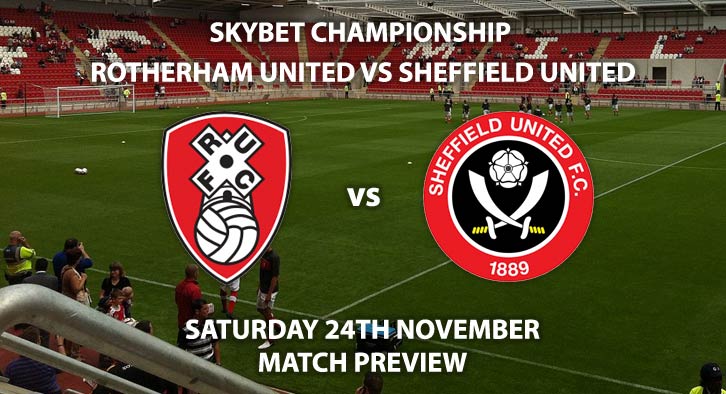 Match Betting Preview - Rotherham United vs Sheffield United. Saturday 24th November 2018, SkyBet Championship, New York Stadium. Live on Sky Sports Football – Kick-Off: 12:30 GMT.