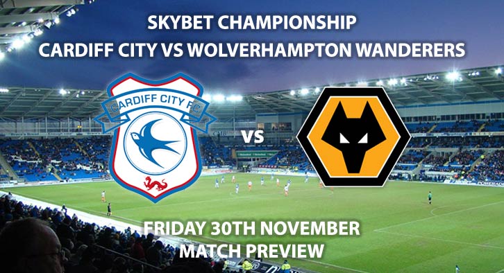 Match Betting Preview - Cardiff City vs Wolverhampton Wanderers. Friday 30th November 2018, FA Premier League, Cardiff City Stadium. Live on Sky Sports Main Event - Kick-Off: 20:00 GMT.