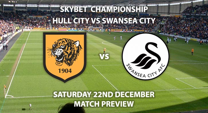 Match Betting Preview - Hull City vs Swansea City. Saturday 22nd December 2018, SkyBet Championship, KCOM Stadium. Live on Sky Sports Main Event - Kick-Off: 17:30 GMT.