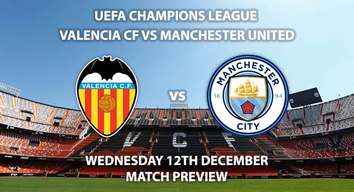 Match Betting Preview - Valencia vs Manchester United. Wednesday 12th December 2018, UEFA Champions League - Group H Qualifier, Mestalla Stadium. Live on BT Sport 3 – Kick-Off: 20:00 GMT.