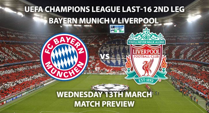 Match Betting Preview - Liverpool vs Bayern Munich. Wednesday 13th March 2019, UEFA Champions League - Round of 16, Allianz Arena. Live on BT Sport 2 – Kick-Off: 20:00 GMT.