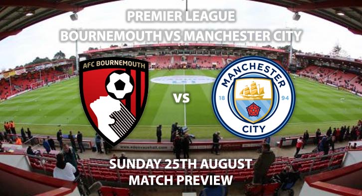 Bournemouth vs Manchester City - Sunday 25th August 2019, FA Premier League, Vitality Stadium. Live on Sky Sports Premier League – Kick-Off: 14:00 BST.