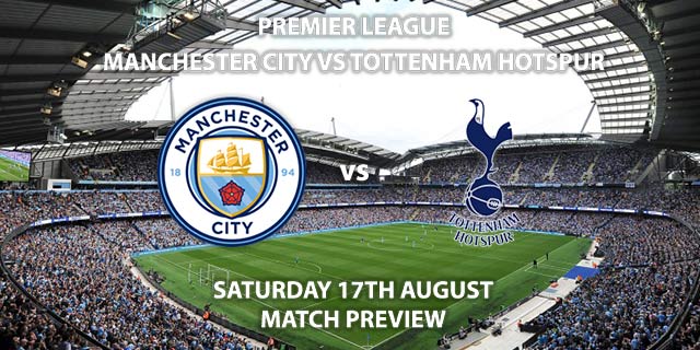 Manchester City vs Tottenham Hotspur - Saturday 17th August 2019, FA Premier League, Etihad Stadium. Live on Sky Sports Premier League – Kick-Off: 17:30 BST.