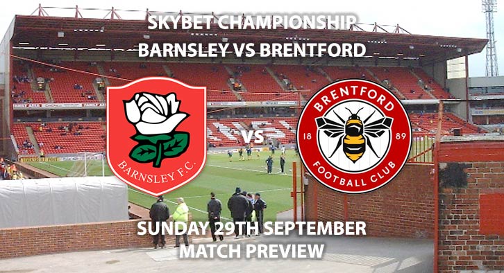 Match Betting Preview - Barnsley vs Brentford, Sunday 29th September 2019 - Sky Bet Championship game at Oakwell Stadium.