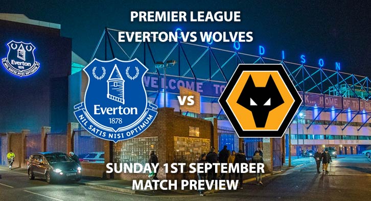 Everton vs Wolves - Sunday 1st August 2019, FA Premier League, Goodison Park. Live on Sky Sports Premier League – Kick-Off: 14:00 BST.