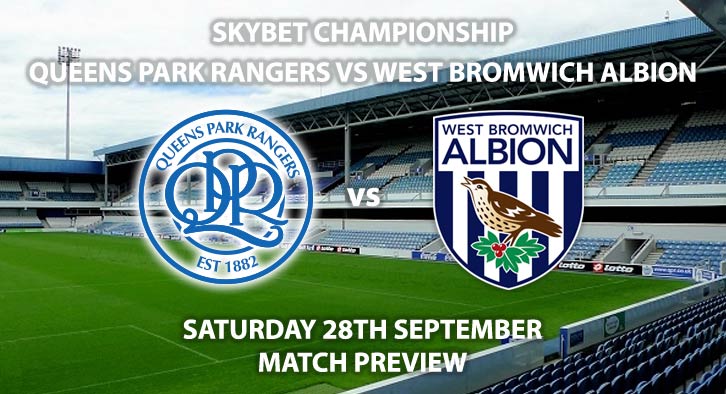 Match Betting Preview - Queens Park Rangers vs West Bromwich Albion, Saturday 28th September 2019 - Sky Bet Championship game.