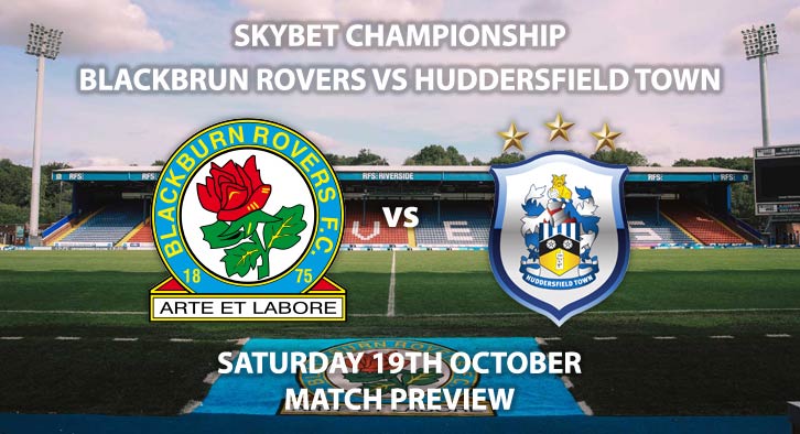 Blackburn Rovers vs Huddersfield Town - Saturday 19th October 2019, The Championship, Ewood Park. Live on Sky Sports Football – Kick-Off: 12:30 BST.