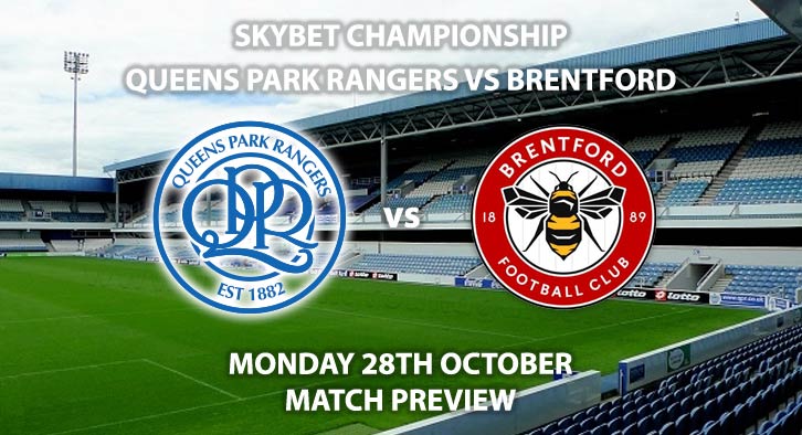 Match Betting Preview - Queens Park Rangers vs Brentford, Sunday 27th August 2019, The Championship, Kiyan Prince Foundation Stadium. Live on Sky Sports Football – Kick-Off: 19:45 GMT.