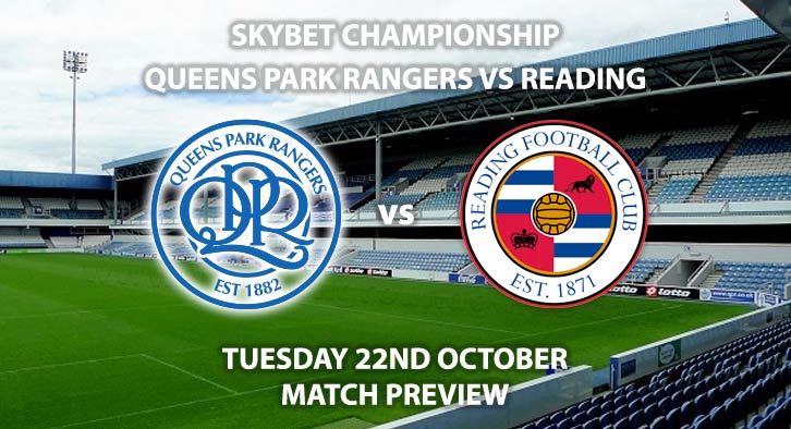 QPR vs Reading- Tuesday 22nd October 2019, SkyBet Championship. The Kiyan Prince Foundation Stadium. Live on Sky Sports Main Event – Kick-Off: 19:45 BST.