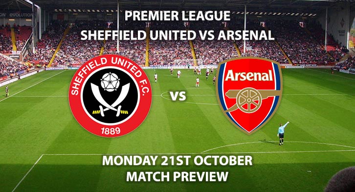 Sheffield United vs Arsenal - Monday 21st October 2019, FA Premier League, Bramall Lane. Live on Sky Sports Premier League – Kick-Off: 20:00 BST.