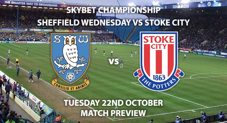 Sheffield Wednesday vs Stoke City - Tuesday 22nd October 2019, SkyBet Championship. Hillsborough Stadium. Live on Sky Sports Main Event – Kick-Off: 19:45 BST.