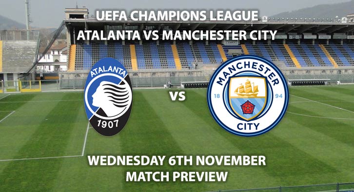 Match Betting Preview - Atalanta vs Manchester City. Wednesday 6th November 2019, UEFA Champions League - Stadio Atleti Azzuri d'Italia. Live on BT Sport 3 – Kick-Off: 20:00 GMT.