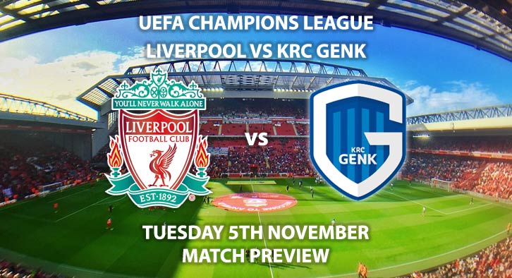 Match Betting Preview - Liverpool vs Genk. Tuesday 5th November 2019, UEFA Champions League - Anfield Live on BT Sport 3 – Kick-Off: 20:00 GMT.