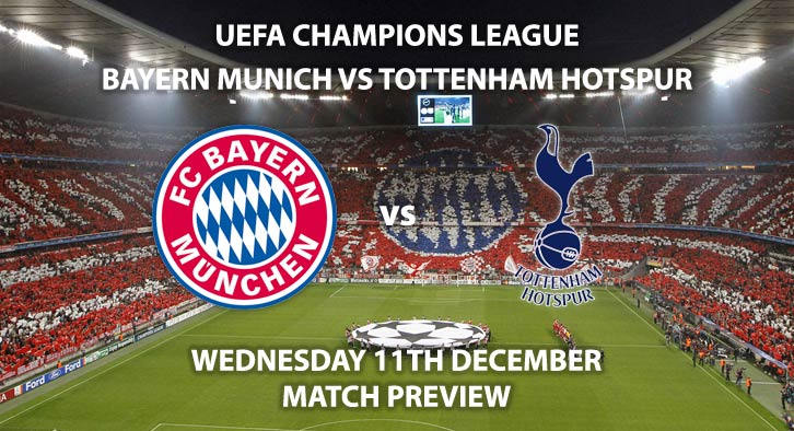 Match Betting Preview - Bayern Munich vs Tottenham Hotspur. Wednesday 11th December 2019, UEFA Champions League - Allianz Arena. Live on BT Sport 2 – Kick-Off: 20:00 GMT.
