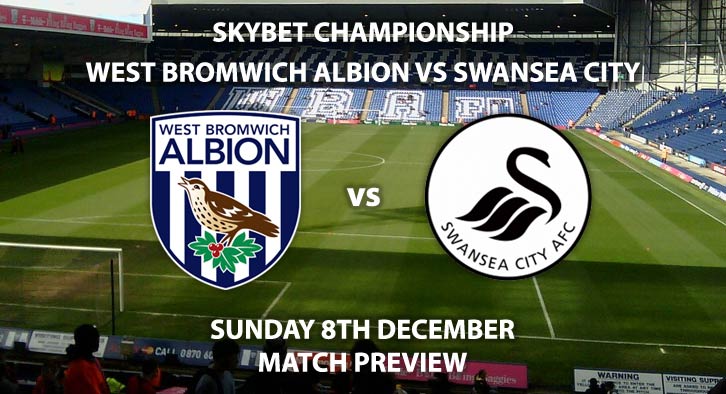 Betting Preview, Match Betting Preview, West Bromwich Albion vs Swansea City, West Bromwich Albion, West Brom, WBA, W.B.A, Swansea City, Swansea, The Championship, Skybet Championship, The Hawthorns, Sky Sports, Sky Sports Football, Sky Sports Premier League, Sky Sports Main Event