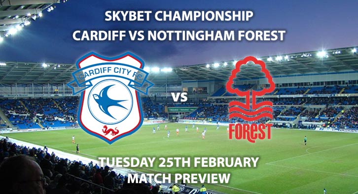 Match Betting Preview - Cardiff City vs Nottingham Forest. Tuesday 25th February 2020, The Championship - Cardiff City Stadium. Live on Sky Sports Football HD – Kick-Off: 19:45 GMT.