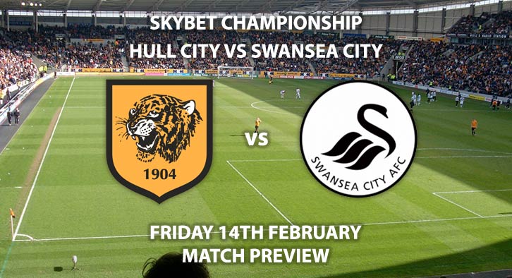 Match Betting Preview - Hull City vs Swansea City. Friday 14th February 2020, The Championship - The KCOM Stadium. Live on Sky Sports Football HD – Kick-Off: 19:45 GMT.