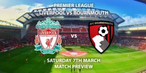 Match Betting Preview - Liverpool vs Bournemouth. Saturday 7th March 2020, The Championship - Anfield. Live on BT Sport 1 HD – Kick-Off: 12:30 GMT.